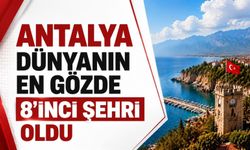 Antalya dünyanın en gözde: 8'inci Şehri Oldu