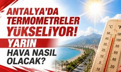Antalya’da termometreler yükseliyor! Yarın hava nasıl olacak? 23 Temmuz Antalya hava durumu