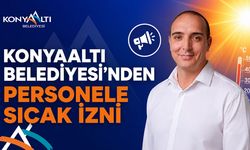 Konyaaltı Belediyesi'nden personele sıcak izni