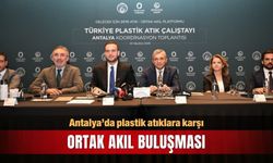 Antalya’da plastik atıklara karşı ortak akıl buluşması
