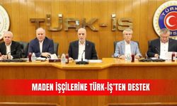 Maden işçilerine Türk-İş’ten destek