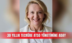 30 yıllık tecrübe ATSO yönetimine aday