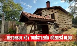 Betonsuz köy turistlerin gözdesi oldu