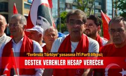'Terörsüz Türkiye’ yasasına İYİ Parti öfkesi; Destek verenler hesap verecek