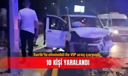 Serik'te otomobil ile VIP araç çarpıştı: 10 kişi yaralandı