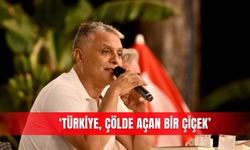‘Türkiye, çölde açan bir çiçek’