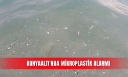 Konyaaltı'nda mikroplastik alarmı