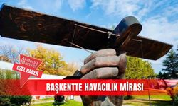 Başkentte havacılık mirası