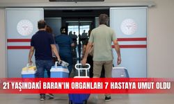 21 yaşındaki Baran'ın organları 7 hastaya umut oldu