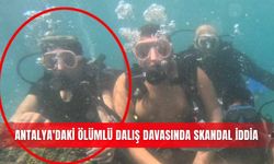 Antalya'daki ölümlü dalış davasında skandal iddia
