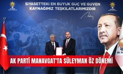 AK Parti Manavgat'ta Süleyman Öz Dönemi