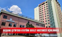 Başkan Çetin'den Atatürk Devlet Hastanesi açıklaması