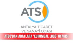 ATSO'dan adaylara 'kurumsal logo' uyarısı