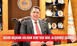 AESOB Başkanı Adlıhan Dere’den okul alışverişi çağrısı