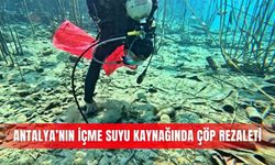 Antalya’nın içme suyu kaynağında çöp rezaleti