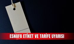 Esnafa etiket ve tarife uyarısı