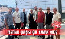 Festival Çarşısı için ‘Yaman’ çıkış