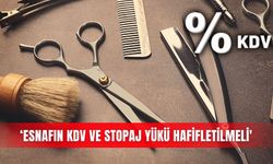 ‘Esnafın KDV ve stopaj yükü hafifletilmeli'