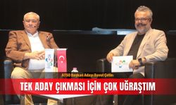 ATSO başkan adayı Davut Çetin: Tek aday çıkması için çok uğraştım