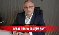 ‘Beyaz Liste’ sahada... Reşat Güney: Değişim şart