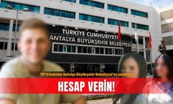 TİP’li kadınlar Antalya Büyükşehir Belediyesi’ne seslendi: Hesap verin!
