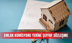 Kiracıların yükünü hafifletmek için öneri; Emlak komisyonu yerine şeffaf sözleşme