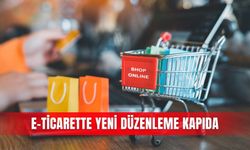 E-ticarette yeni düzenleme kapıda