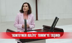 ‘Konteyner Adliye’ TBMM’ye taşındı