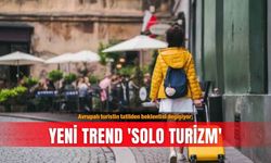 Avrupalı turistin tatilden beklentisi değişiyor; Yeni trend 'solo turizm'