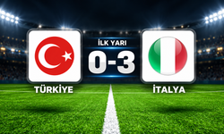 Türkiye-İtalya maçında ilk yarı 0-3 bitti | MAÇ ÖZETİ VE GOLLER
