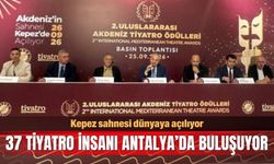 Kepez sahnesi dünyaya açılıyor: 37 tiyatro insanı Antalya’da buluşuyor