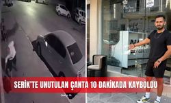 Serik’te unutulan çanta 10 dakikada kayboldu