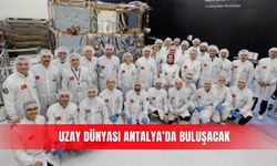 Uzay dünyası Antalya’da buluşacak
