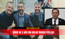 Şok üstüne şok!  Şimdi de 5 milyon Dolar iddiası patladı