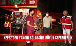 Kepez’den yangın bölgesine büyük seferberlik