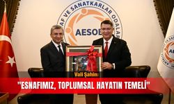 Vali Şahin: 'Esnafımız, toplumsal hayatın temeli'