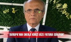 ‘Avrupa’nın enerji krizi bize fatura ediliyor’