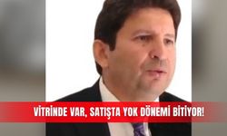 Vitrinde var, satışta yok dönemi bitiyor!