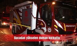 Bacadan yükselen duman korkuttu