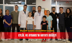 Biyonik kulakla sessizlikten seslere: Eylül ve Aybars’ın hayatı değişti