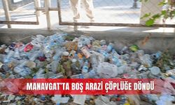 Manavgat’ta boş arazi çöplüğe döndü