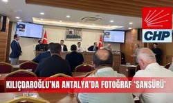 Kılıçdaroğlu’na Antalya’da fotoğraf ‘sansürü’