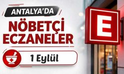 Antalya'da nöbetçi eczaneler: 1 Eylül