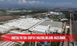 Antalya'da COP31 hazırlıkları hızlandı