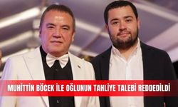 Muhittin Böcek ile oğlunun tahliye talebi reddedildi