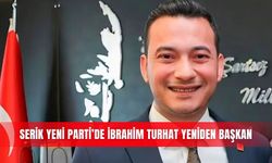 Serik YENİ Parti’de İbrahim Turhat yeniden başkan