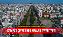 Üniversite öncesi Antalya'da kiralık ev alarmı: Kampüs çevresinde kiralar tavan yaptı