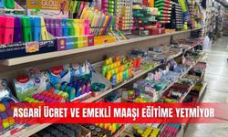 Asgari ücret ve emekli maaşı eğitime yetmiyor