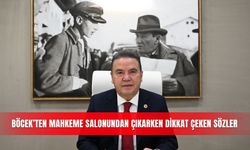 Böcek’ten mahkeme salonundan çıkarken dikkat çeken sözler