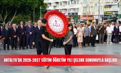 Antalya’da 2026-2027 eğitim öğretim yılı çelenk sunumuyla başladı